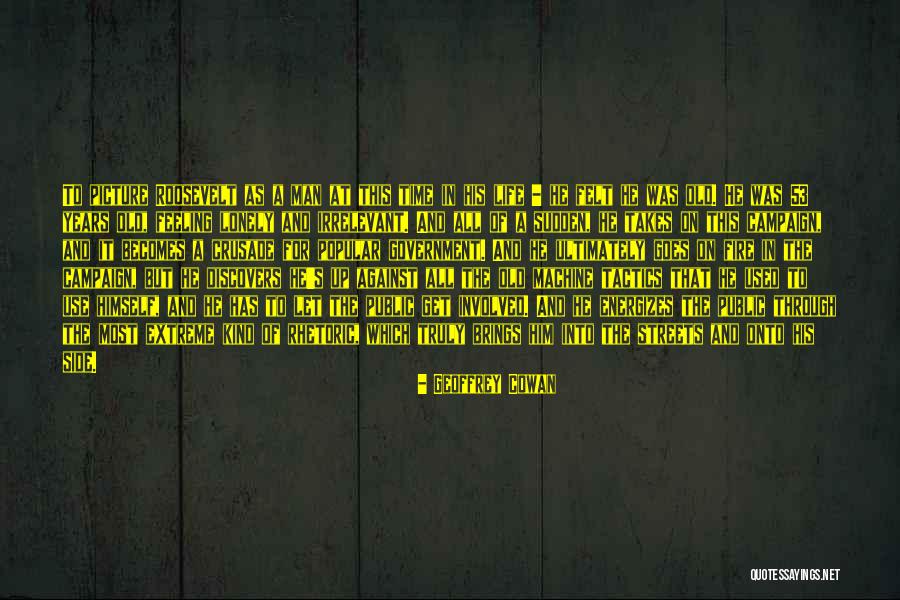 Geoffrey Cowan Quotes 187652 Geoffrey Cowan Quotes 187652