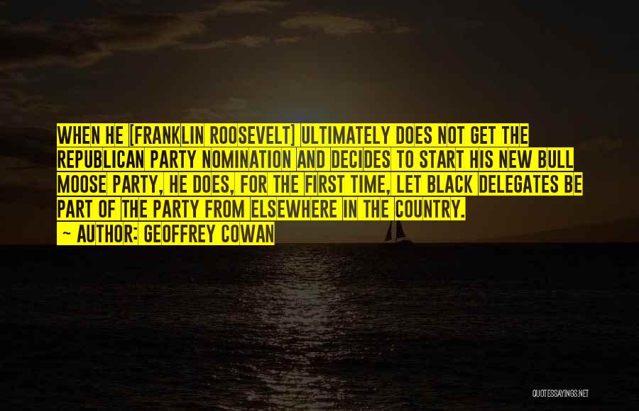 Geoffrey Cowan Quotes 696390 Geoffrey Cowan Quotes 696390