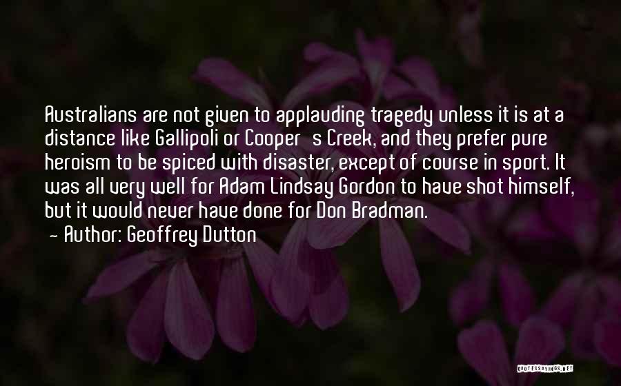 Geoffrey Dutton Quotes 1037010