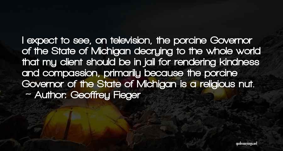 Geoffrey Fieger Quotes 1637082