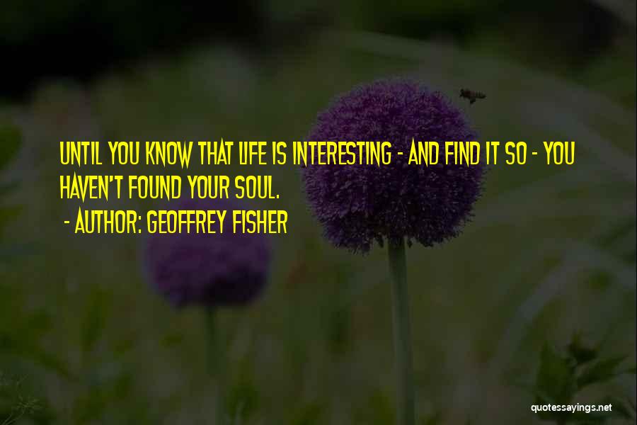 Geoffrey Fisher Quotes 1454662
