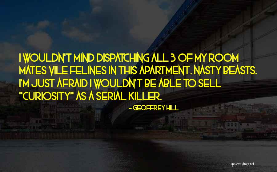 Geoffrey Hill Quotes 1411296