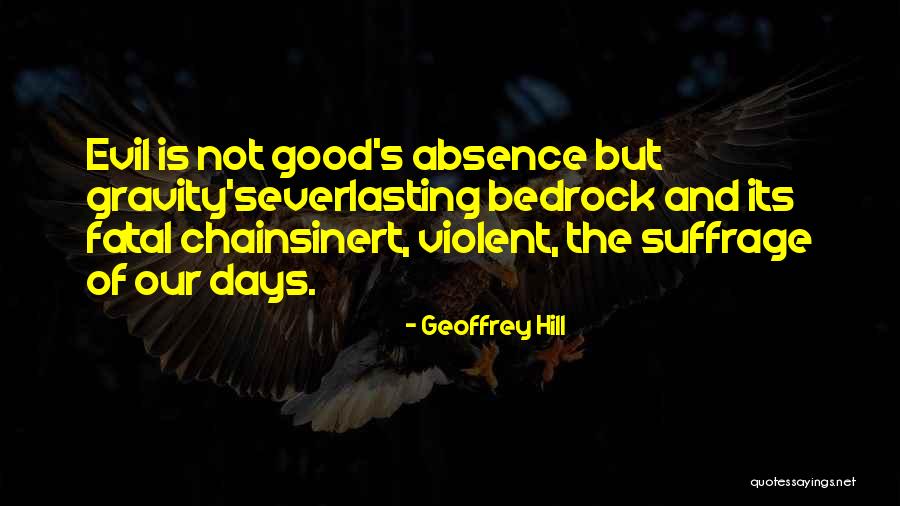 Geoffrey Hill Quotes 1884714 Geoffrey Hill Quotes 1884714