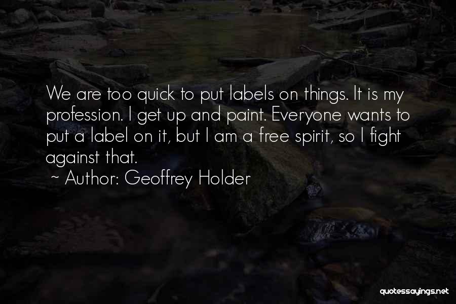Geoffrey Holder Quotes 1410669