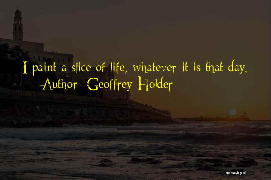 Geoffrey Holder Quotes 1664296