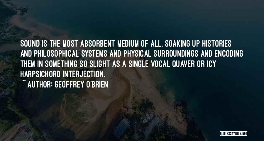 Geoffrey O'Brien Quotes 495603