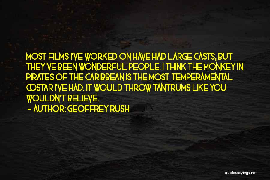 Geoffrey Rush Pirates Quotes By Geoffrey Rush