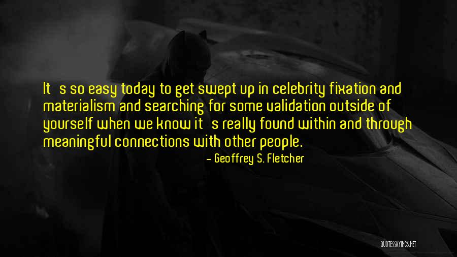 Geoffrey S. Fletcher Quotes 1119204