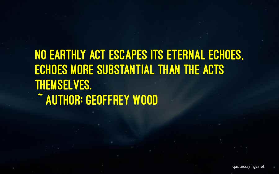 Geoffrey Wood Quotes 1207038