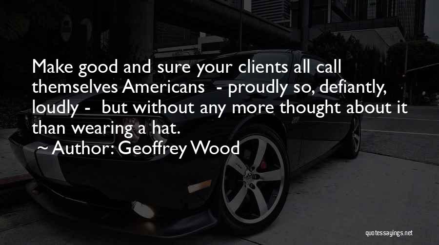 Geoffrey Wood Quotes 1524623