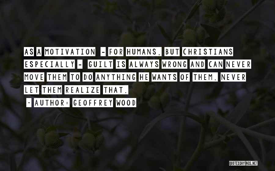 Geoffrey Wood Quotes 1551875