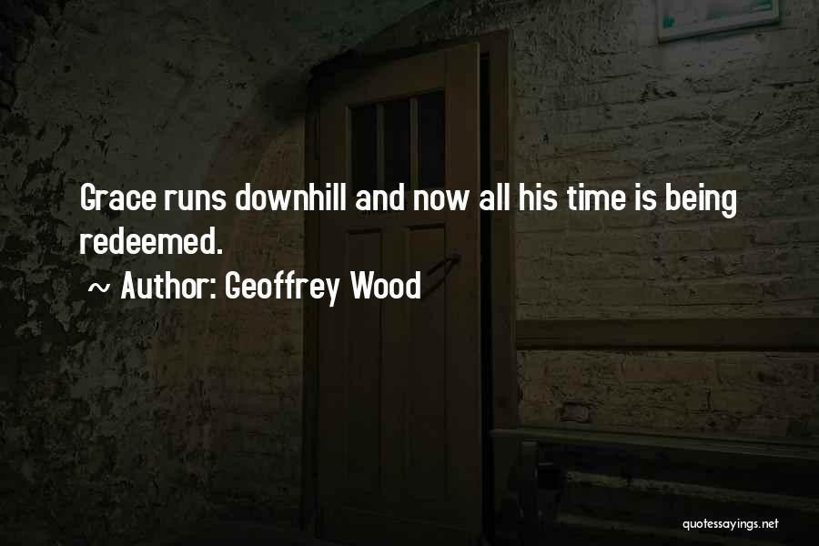 Geoffrey Wood Quotes 327969