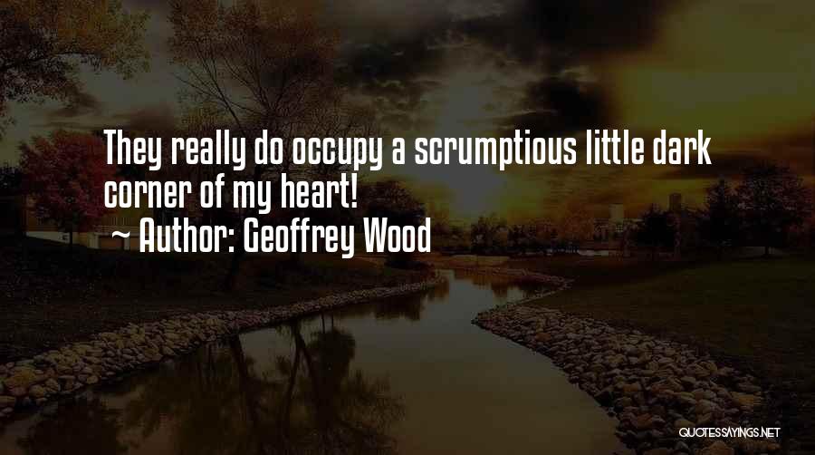 Geoffrey Wood Quotes 536123