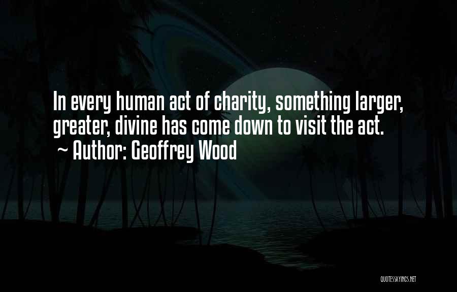 Geoffrey Wood Quotes 850747