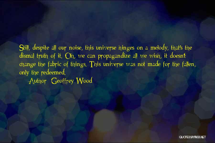 Geoffrey Wood Quotes 998968