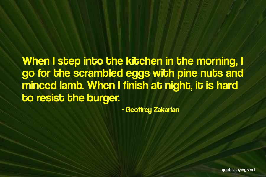 Geoffrey Zakarian Quotes 2053897 Geoffrey Zakarian Quotes 2053897