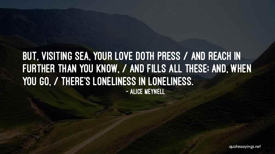 Geografis Testebi Quotes By Alice Meynell Geografis Testebi Quotes By Alice Meynell
