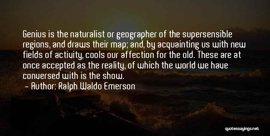 Geographer Quotes By Ralph Waldo Emerson