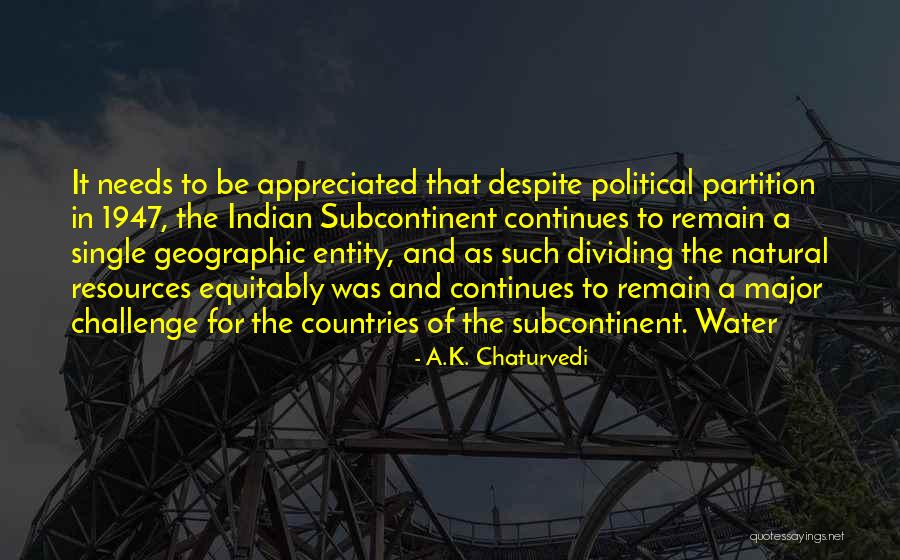 Geographic Quotes By A.K. Chaturvedi Geographic Quotes By A.K. Chaturvedi