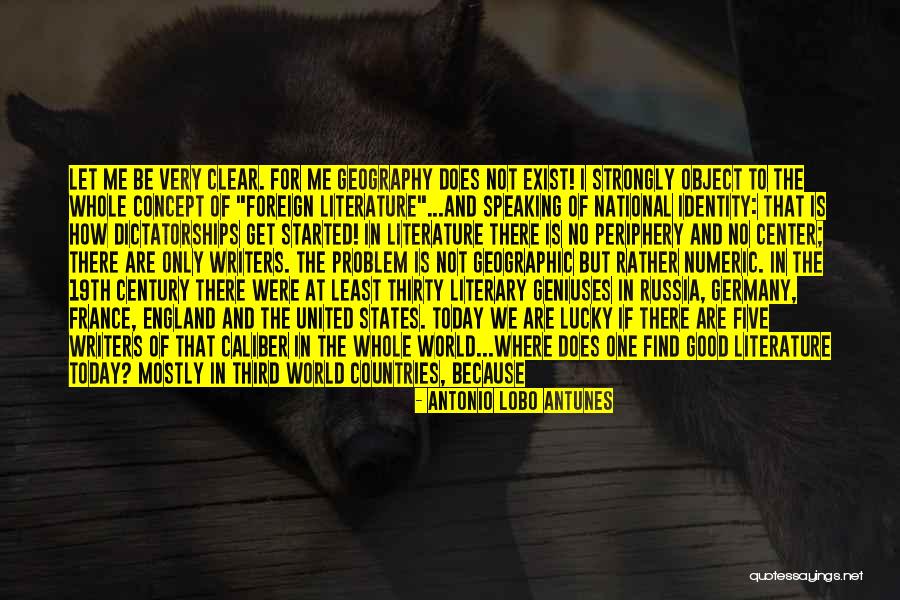 Geographic Quotes By Antonio Lobo Antunes Geographic Quotes By Antonio Lobo Antunes