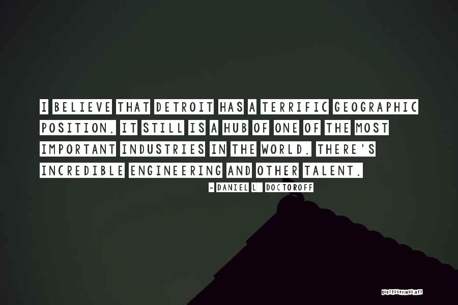 Geographic Quotes By Daniel L. Doctoroff Geographic Quotes By Daniel L. Doctoroff