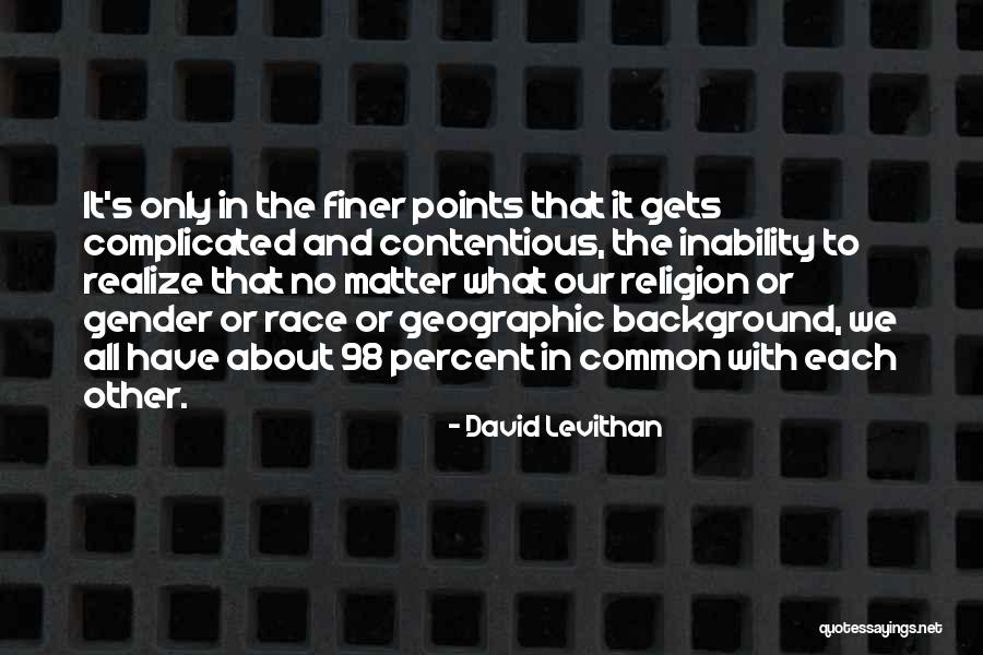 Geographic Quotes By David Levithan Geographic Quotes By David Levithan
