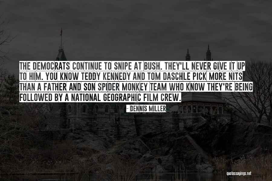 Geographic Quotes By Dennis Miller Geographic Quotes By Dennis Miller