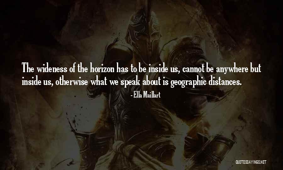 Geographic Quotes By Ella Maillart Geographic Quotes By Ella Maillart