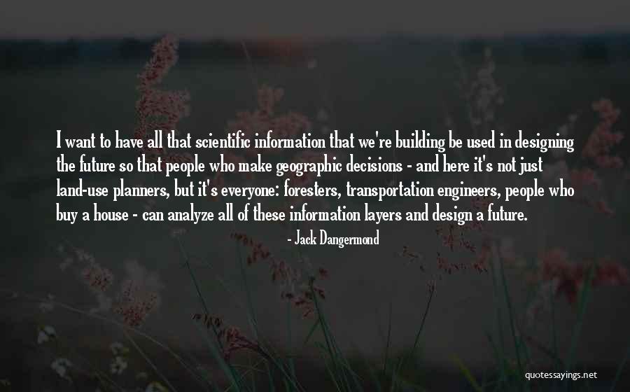 Geographic Quotes By Jack Dangermond Geographic Quotes By Jack Dangermond