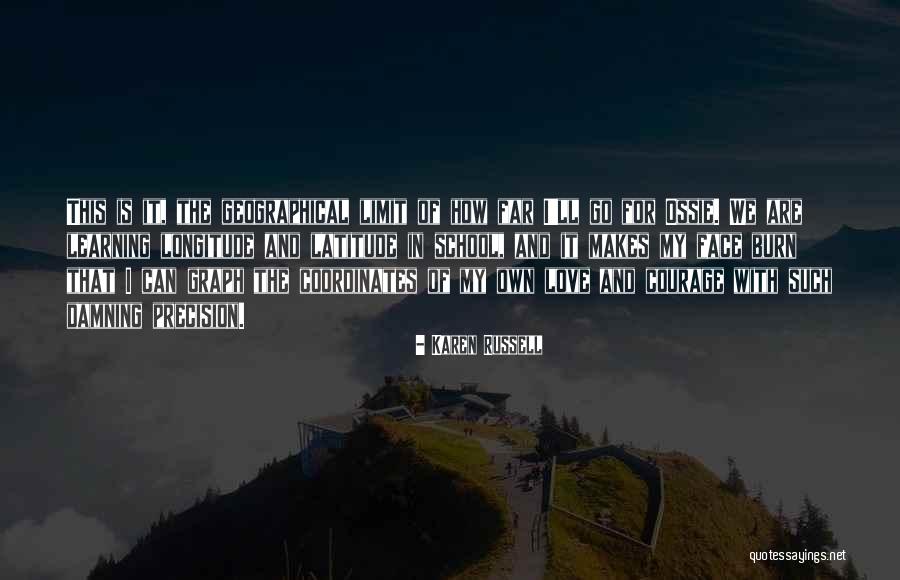 Geographical Love Quotes By Karen Russell Geographical Love Quotes By Karen Russell