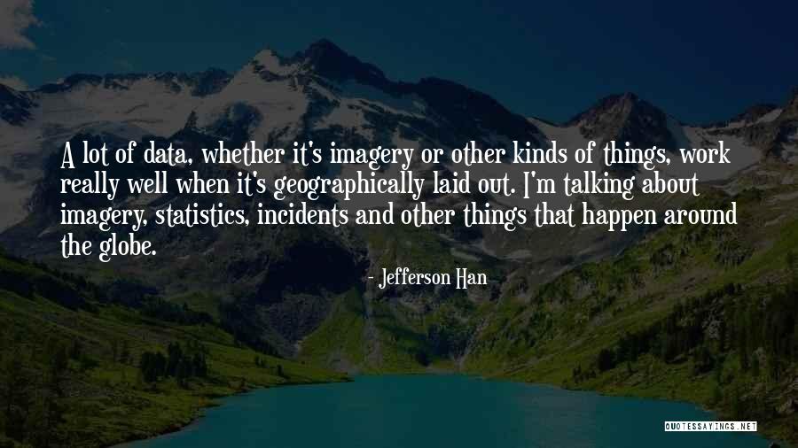 Geographically Quotes By Jefferson Han Geographically Quotes By Jefferson Han