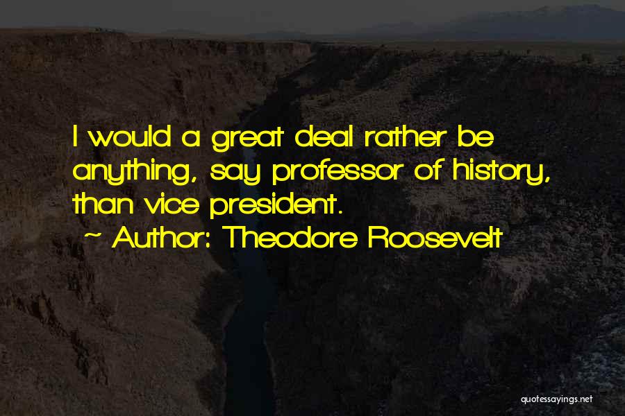 Geolat And Associates Quotes By Theodore Roosevelt