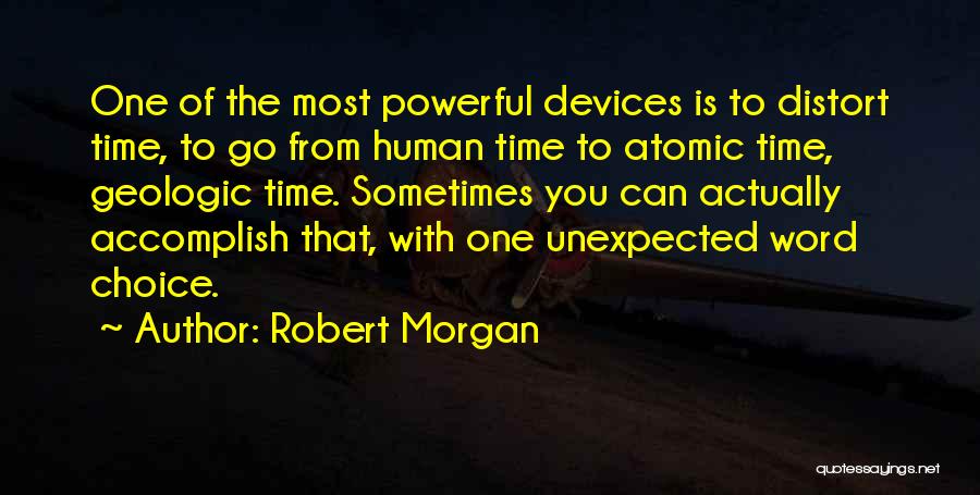 Geologic Time Quotes By Robert Morgan