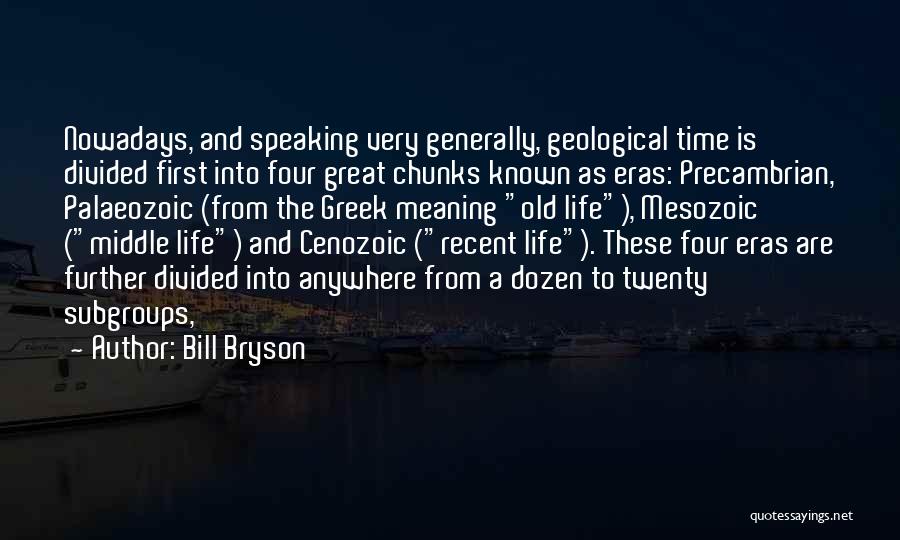 Geological Quotes By Bill Bryson