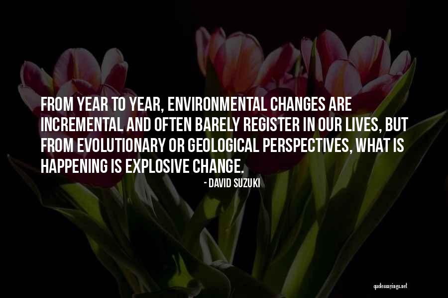 Geological Quotes By David Suzuki