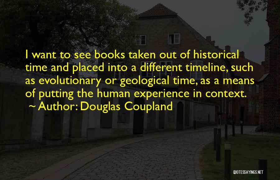 Geological Quotes By Douglas Coupland