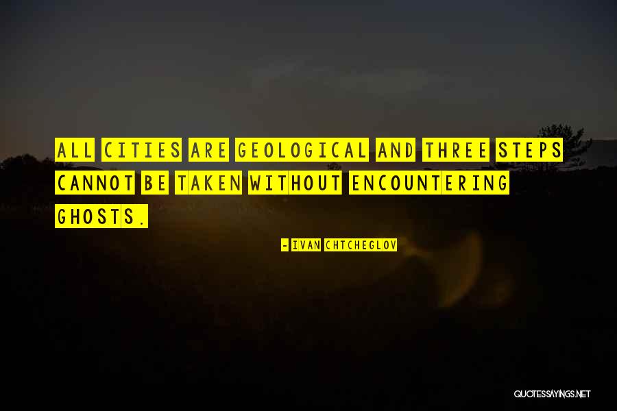 Geological Quotes By Ivan Chtcheglov