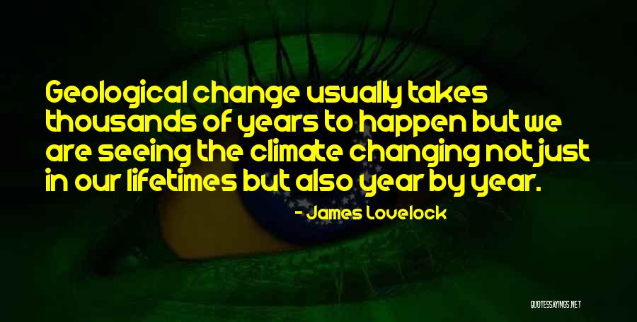 Geological Quotes By James Lovelock Geological Quotes By James Lovelock