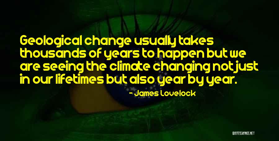 Geological Quotes By James Lovelock