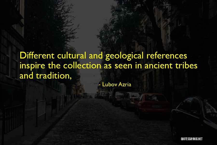 Geological Quotes By Lubov Azria