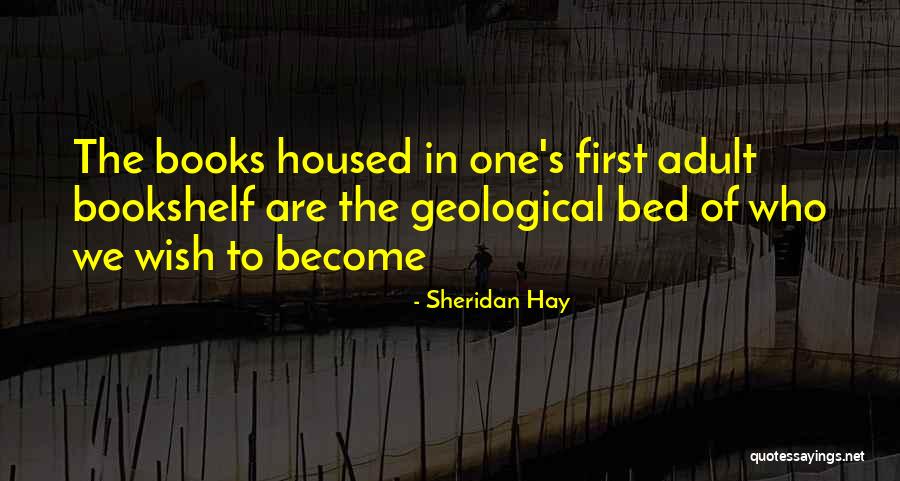 Geological Quotes By Sheridan Hay