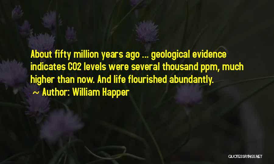 Geological Quotes By William Happer