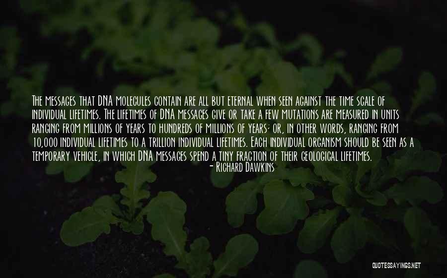 Geological Time Scale Quotes By Richard Dawkins Geological Time Scale Quotes By Richard Dawkins