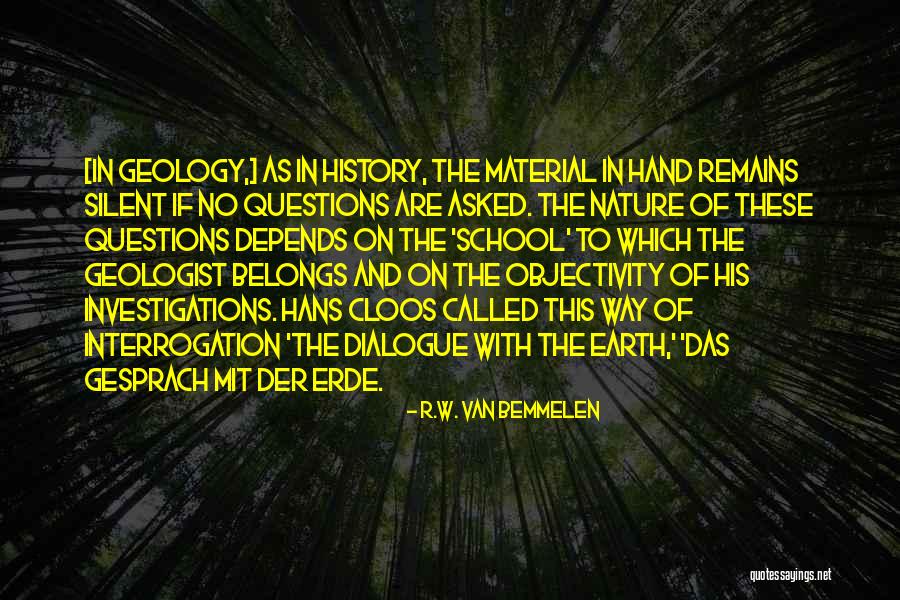 Geologist Best Quotes By R.W. Van Bemmelen Geologist Best Quotes By R.W. Van Bemmelen