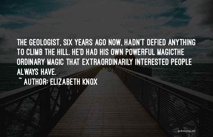 Geologist Quotes By Elizabeth Knox