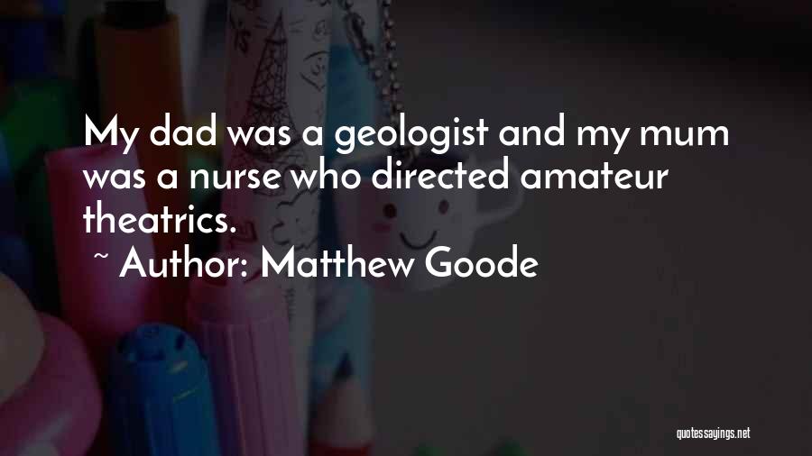 Geologist Quotes By Matthew Goode