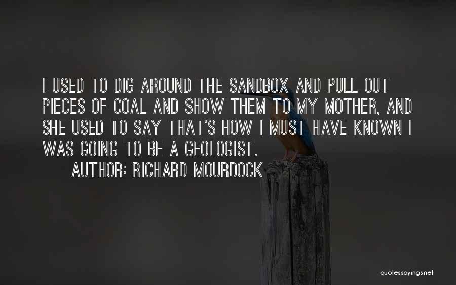 Geologist Quotes By Richard Mourdock