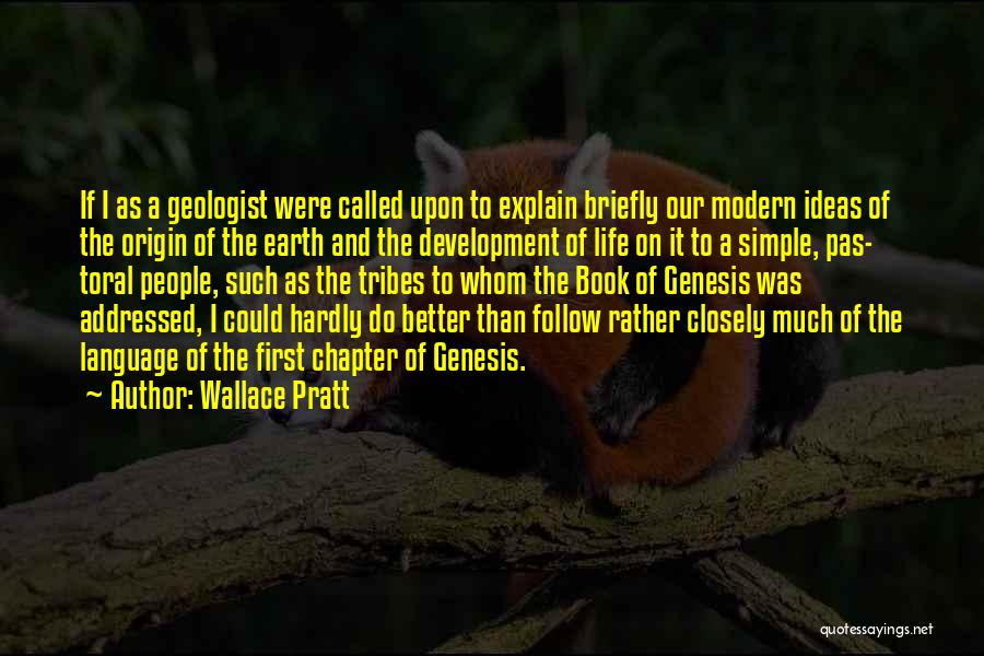 Geologist Quotes By Wallace Pratt