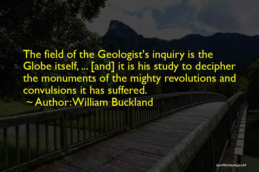Geologist Quotes By William Buckland