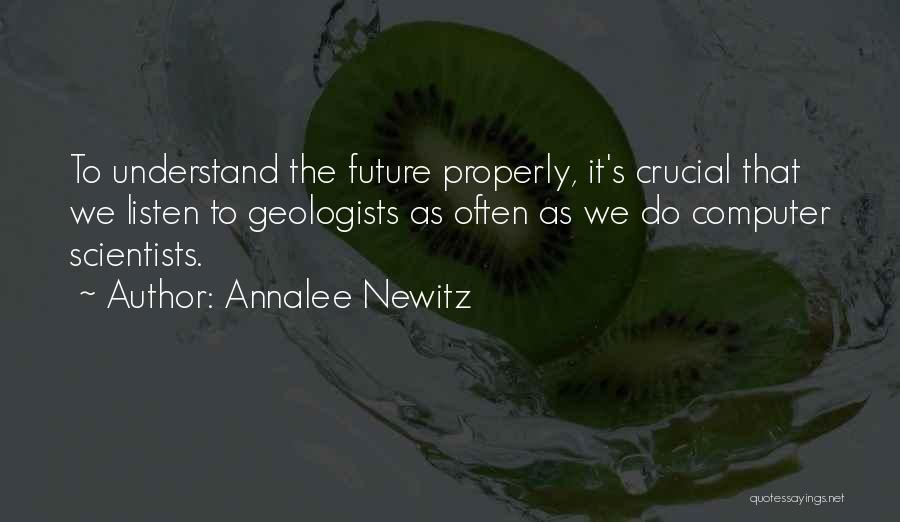 Geologists Quotes By Annalee Newitz